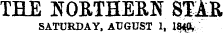 THE NORTHERN STAR SATURDAY, AUGUST 1, 180,