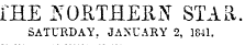 fHE SOUTHERN STAR. SATURDAY, JANUARY 2, 1841.