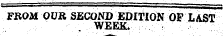 ¦ FROM. OUR SECOND EDITION OF LAST. WEEK.