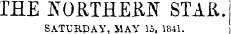 THE A0ETH£E^ STA£. SATURDAY, MAY 15, 1841.