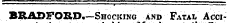 BRADFORD.—Shocking and Fatal Acci-