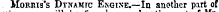 Morris's Di'namic Engine.—In another part of