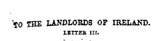 TO THE LANDLORDS OF IRELAND. LBTTEB III.