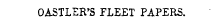 OASTLER'S FLEET PAPERS.