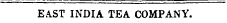 EAST INDIA TEA COMPANY.