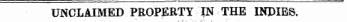 UNCLAIMED PROPERTY IN THE INDIES.