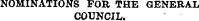 NOMINATIONS FOR THE GENERAL COUNCIL.