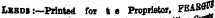 Lbbds :—Printed fo« t e Proprietor, FBABfl^