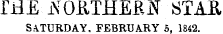 ME iVOETHERN STAE SATURDAY, FEBRUARY 5. 1842.