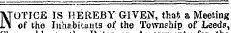to tne ivates Assessments ior tne "\rOTICE IS'-HEREBY.GIVEN, that a Meeting Di of the Iiihabitantg of the Township of Leeds,