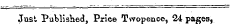 Just Published, Price Twopence, 24 pages,