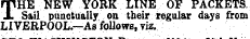 rpHE NEW YORK LINE OF PACKETS X Sail punctually on their regular days from LIVERPOOL.—As follows, viz.