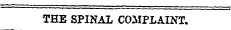 THE SPINAL COMPLAINT.