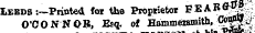 Leeds-.—Printed, for the Proprietor EEAB^ ff - CCONNQS, Esq. of Hammersmith, OmW .-