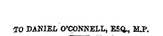 20 DANIEL O'CONNELL, E5&lt;^ 1LP.