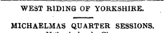 WEST RIDING OF YORKSHIRE. MICHAELMAS QUARTER SESSIONS.