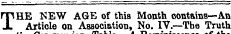THE NEW AGE of this Month contains—An Article on Association, No. IV.—Tbe Truth