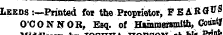 Leeds :—Printed for the Proprietor, PEAR«^ S O'C O N ST O R, Esq- of Hanuner»mith, Countf