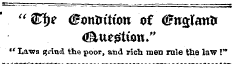 t- —— . - ¦ ": " 2Tf)e gfrmrttfott of Ofnsranti a&ttegtiou/' " Laws gi-ind the poor, and rich men rule tne law V