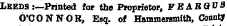Leeds :—Printed for tbe Proprietor, FEARQV8 6'CONNOB, Esq. of Hammersmith, Coantf