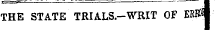THE STATE TRIALS-WRIT OF EOT-