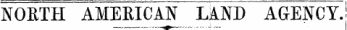 NORTH AMERICAN LAND AGENCY.