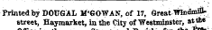 t street tar vie Printed by DOUG AL M'GOWAN, of 17, Great TTtodnufl-Btreet, Haymarket, in the City of Westminster, at**