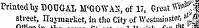 viuto in Printed b y D0UGAL M'GOWAX, of 17, Groat Wi«^ street, Ilaymarket, in the City of Westminster , ;'K« rilXZnn. J— j.1. _ r«, ¦ _ . -l t-» •_»_ i»... tliG ''fife