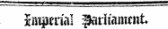 MHia^^^^MC^^B^r^HMBiMBBHiMH'i^1^* Imperial aarliament
