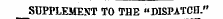 SUPPLEMENT TO THE "DISPATCH."