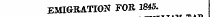 EMIGRATION FOR 1845. ¦