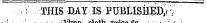 ¦ ¦ ¦ ¦ ¦ ¦ :¦ THIS BAY IS PUBLISiJEl^n ¦ ¦ ¦ ¦ ¦ ^ ciDfeiit^ Wences, & foxmtste