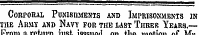 iiuuiAi juou isasuuu but1 1 Ul ml Corpohal Punishments and Imprisonments in the Army and Navy for the last Threk Years.— I* *t/m% rt i^ntiinn iiict intinnAil #tX1*a »«t_* a» «*i? A£" -.