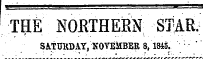THE NOBTHEBN STAR.; SATURDAY, KOVEMBER 8,1845. : r