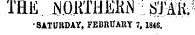 THE JSOKTHEKjS : SJWK. 5 SATURDAY, FEBRUARY 7, 1846. ,„„., NORTHERN ' SJU%3