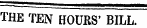 — THE TEN HOURS' BILL.