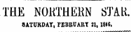 THE NORTHERN STAR. SATURDAY, FEBRUARY. 21,1846,