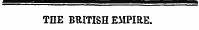 THE BRITISH EMPIRE.