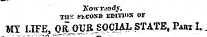 Xou-riady. THS SkCOSD EDITIOS OF MY LIFE, q£0UR SOCIAL STATE, Pari I..