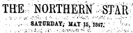 TEE : NORTHERN W&R• \ ' ,¦ " ¦: SATORDATi MAT 15,1847; /• ^-