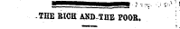 ¦¦¦¦^^[M^m^ - " '.t - : " ;* ' ? ! - THE EICH AND- T HE POOR.
