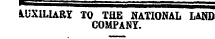 ' ; iUXlLlARI TO THE NATIONAL LAND COMPANY.