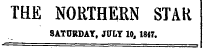 THE NORTHERN STAR SATURDAY, JULY 10, 18*7.