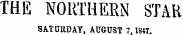 TOE NORTHERN STAR SATURDAY, AUGUST 7.1847.