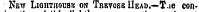 New LiGHTnousii on Trktosb Head. — T.ie con-