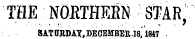 THE NOETHEEN STARy SATURDAY.,DECEMBERS. 1847 .