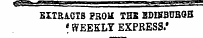 EXTRACTS PROtf THS SDISBUBGB * WEEKLY EXPRESS.'