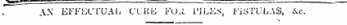 AN EFFECTUAL CURfc FO;i . 1'IL.ES, l-'JSTULAS, &c.