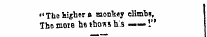 "The hig h" & monkey climbi, Tho moie he iho*s h/.s —!"