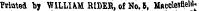 ai Fringed hy W1LLIJIM RIDEB, of No. 5, Macclesfl eW-